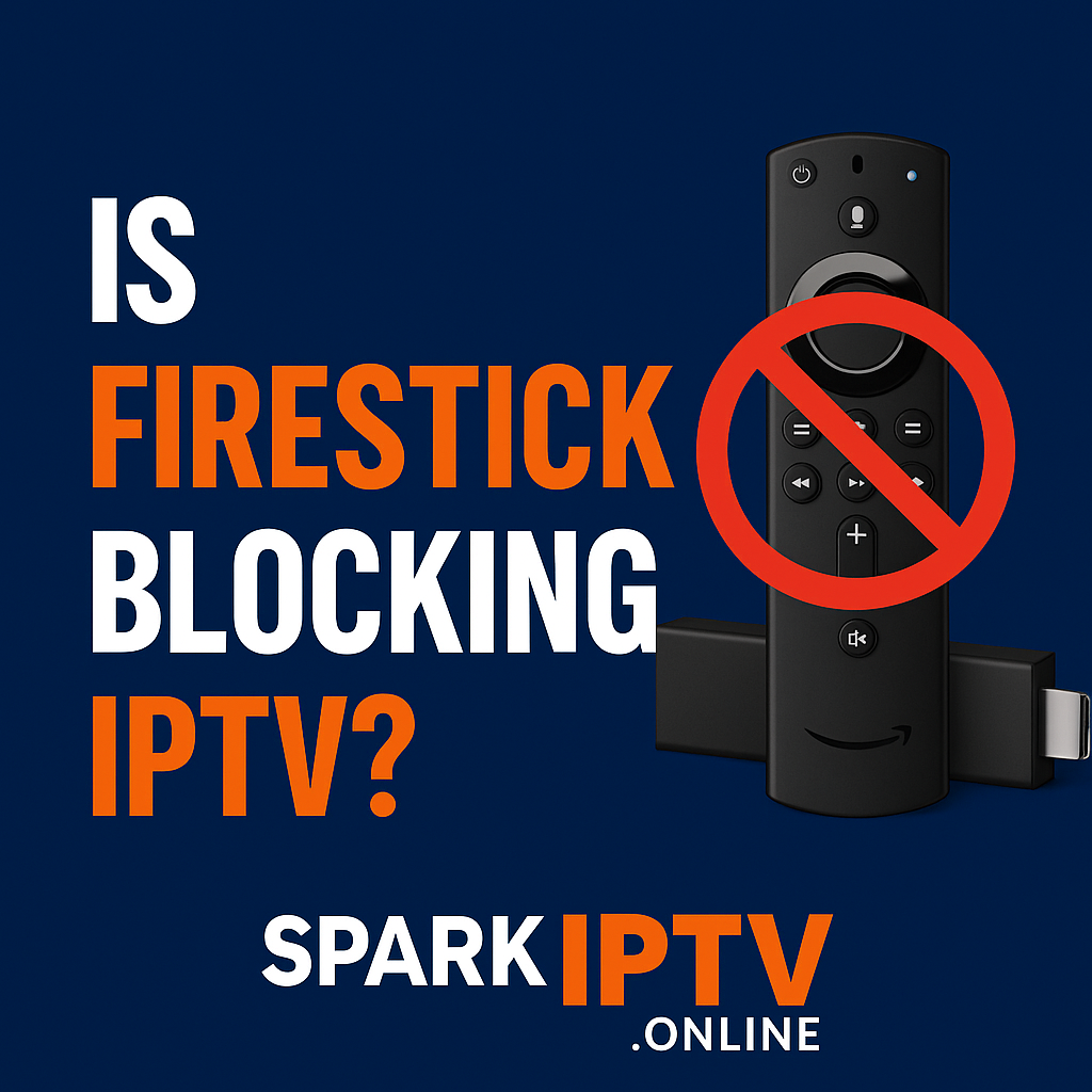 Amazon Firestick with a blocked IPTV warning symbol and SparkIPTV.online branding, representing Firestick restrictions on IPTV apps in 2025.